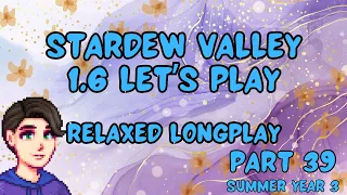 39 | Stardew Valley 1.6 Let's Play! | Vanilla Relaxed Longplay