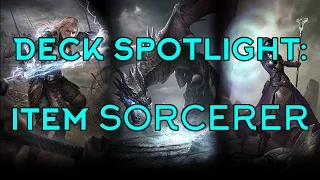 LEGENDARY DECK SPOTLIGHT: Item Sorcerer