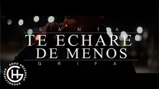Te Echaré De Menos - Santa Grifa (Video Oficial) [Case-G Music]