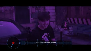 Gmainey - Better Ft  Nava (Slowed) Official Video