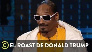 El Roast de Donald Trump - Snoop Dogg