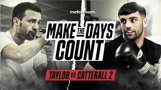 "This Will Be His Last Fight" - Josh Taylor vs Jack Catterall 2: Make The Days Count (Pre-Fight Doc)