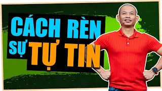 Làm Sao Trở Nên Tự Tin? Rất Dễ Ai Cũng Làm Được | Phạm Thành Long