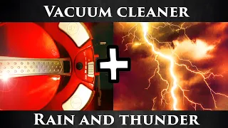 ★ 10 hours Vacuum Cleaner sound + Rain sound + Thunder Sound (black screen) ★ Relaxing sounds