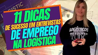 11 DICAS DE SUCESSO EM ENTREVISTAS DE EMPREGO NA LOGÍSTICA