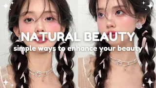 simple ways to enhance your natural beauty 🎀💫 look naturally beautiful