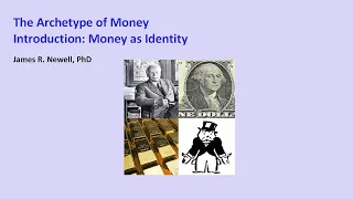 The Archetype of Money - Free Introductory Class