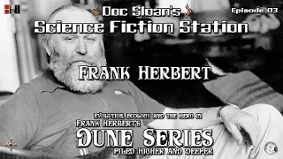 Dune Series PHD Episode 03 Frank Herbert: Author of Dune #dune