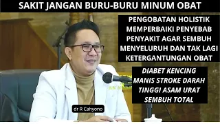 Jangan Buru - Buru Minum Obat || dr R Cahyono