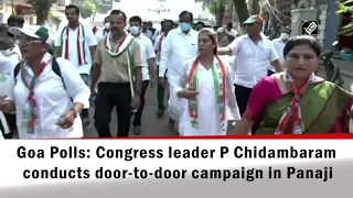 Goa Polls: Congress leader P Chidambaram conducts door-to-door campaign in Panaji