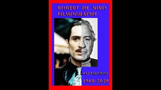 🎬  Robert De Niro Filmography Complete!!! from 1968-2020 Produced in the Facemorph Technique!!