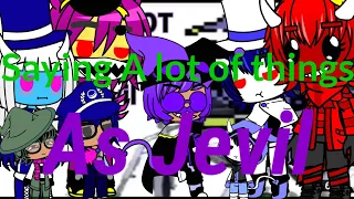 The Ethans React To:Saying A Lot Of Things As Jevil by Revtrosity (Gacha Club)
