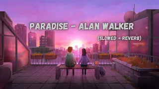 Paradise - Alan Walker, K-391, Boy In Space  (Slowed + Reverb) | Viral Lofi Song | Music verse