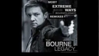 Moby   Extreme Ways Bourne's Legacy Remixes