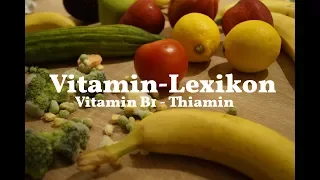 Vitaminlexikon - Vitamin B1 - Thiamin