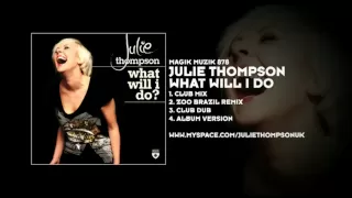 Julie Thompson - What Will I Do