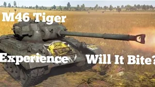 M46 Tiger Experience