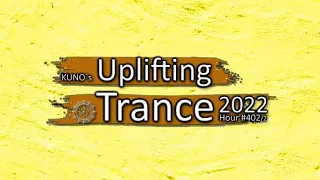 KUNO´s UPLIFTING TRANCE HOUR 402/2 [MIX June 2022] 🎵