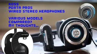 Koss Porta Pro On Ear Wired Headphones different versions compared ??? My thoughts..