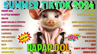 💥🌊🏄TIKTOK SUMMER MASHUP REMIX 2024❤️‍🔥TIKTOK NONSTOP REMIX💥Papap Dol