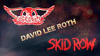 Skid Row - David Lee Roth - Aerosmith