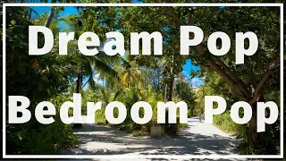 Music For Plants 🌱  Bedroom Pop, Indie Pop, Dream pop Mix