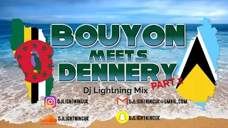 DENNERY SEGMENT MEETS BOUYON 2023 MIXED BY DJ LIGHTNING UK