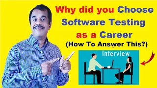 why did you choose software testing as a career   interview questions and answers - testingshala