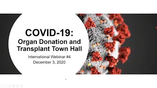 COVID-19: Organ Donation & Transplant Town Hall #4 - 12/3/20