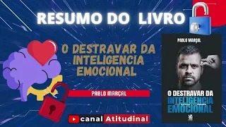 O DESTRAVAR DA INTELIGÊNCIA EMOCIONAL, de Pablo Marçal.  #resumo