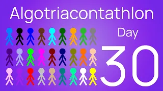 Algotriacontathlon Day 30