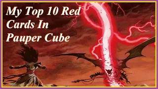 My Top 10 Red Cards In Pauper Cube