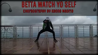 RomanM | BETTA WATCH YO SELF | Choreography by Keone Madrid