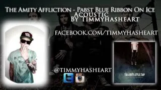 The Amity Affliction - Pabst Blue Ribbon On Ice ACOUSTIC