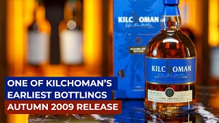 Kilchoman Autumn 2009 Release