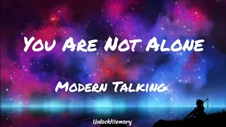 [Vietsub lyrics] You Are Not Alone - Modern Talking