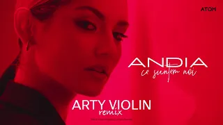 Andia - Ce suntem noi (Arty Violin Remix)