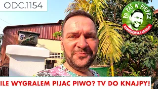 Ile wygralem pijac piwo? Serio!! TV do knajpy! Odc.1154