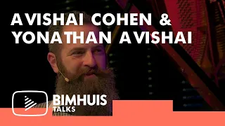 BIMHUIS TALKS | Avishai Cohen & Yonathan Avishai