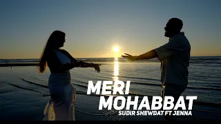 MERI MOHABBAT - SUDIR SHEWDAT & JENNA (Bollywood 2023)