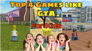 Top 4 Games Like GTA for Kids !!!!