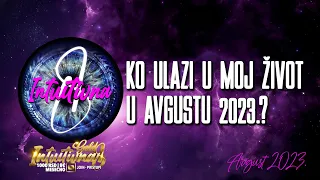 🌟KO ULAZI U MOJ ŽIVOT U AVGUSTU 2023.?🌟 Tarot citanje 🔮 Grupno otvaranje @Intuitivna8 ​