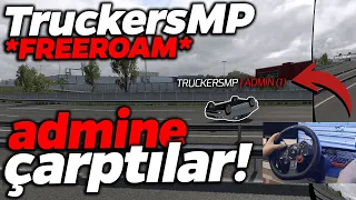 TruckersMP'de ADMİNE ÇARPTILAR! *TruckersMP Freeroam* [BU SUNUCUDA KURAL YOK!] | ETS2MP