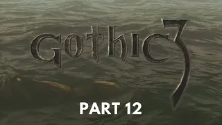 Gothic 3 - Difficulty [HARD + ALTERNATIVE A.I.] - Walkthrough - Part 12 - No Commentary
