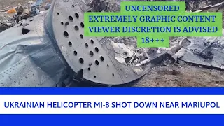 [18+]WARNING: EXTREMELY GRAPHIC CONTENT: Ukrainian Mi-8 shot down near Mariupol after rescue mission