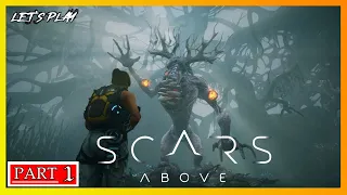 Let's Play Scars Above | PART 1 | (PC) Gameplay | Walkthrough - No Commentary |