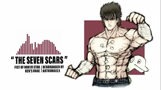 The Seven Scars Remix | Fist of the North Star: Ken's Rage【Rearrangement】