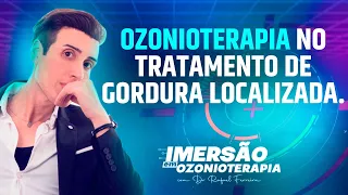 OZONIOTERAPIA NO TRATAMENTO DE GORDURA LOCALIZADA - DR. RAFAEL FERREIRA