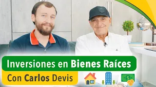 Inversiones En Bienes Raíces Con Carlos Devis