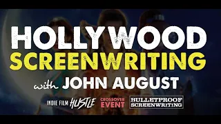 Hollywood Screenwriting with Screenwriter John August - Indie Film Hustle